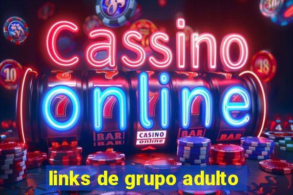 links de grupo adulto